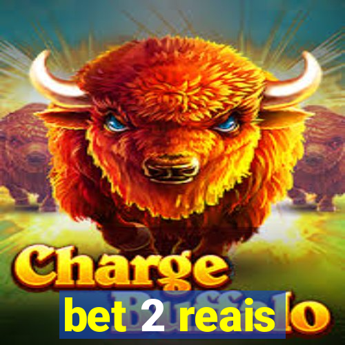 bet 2 reais